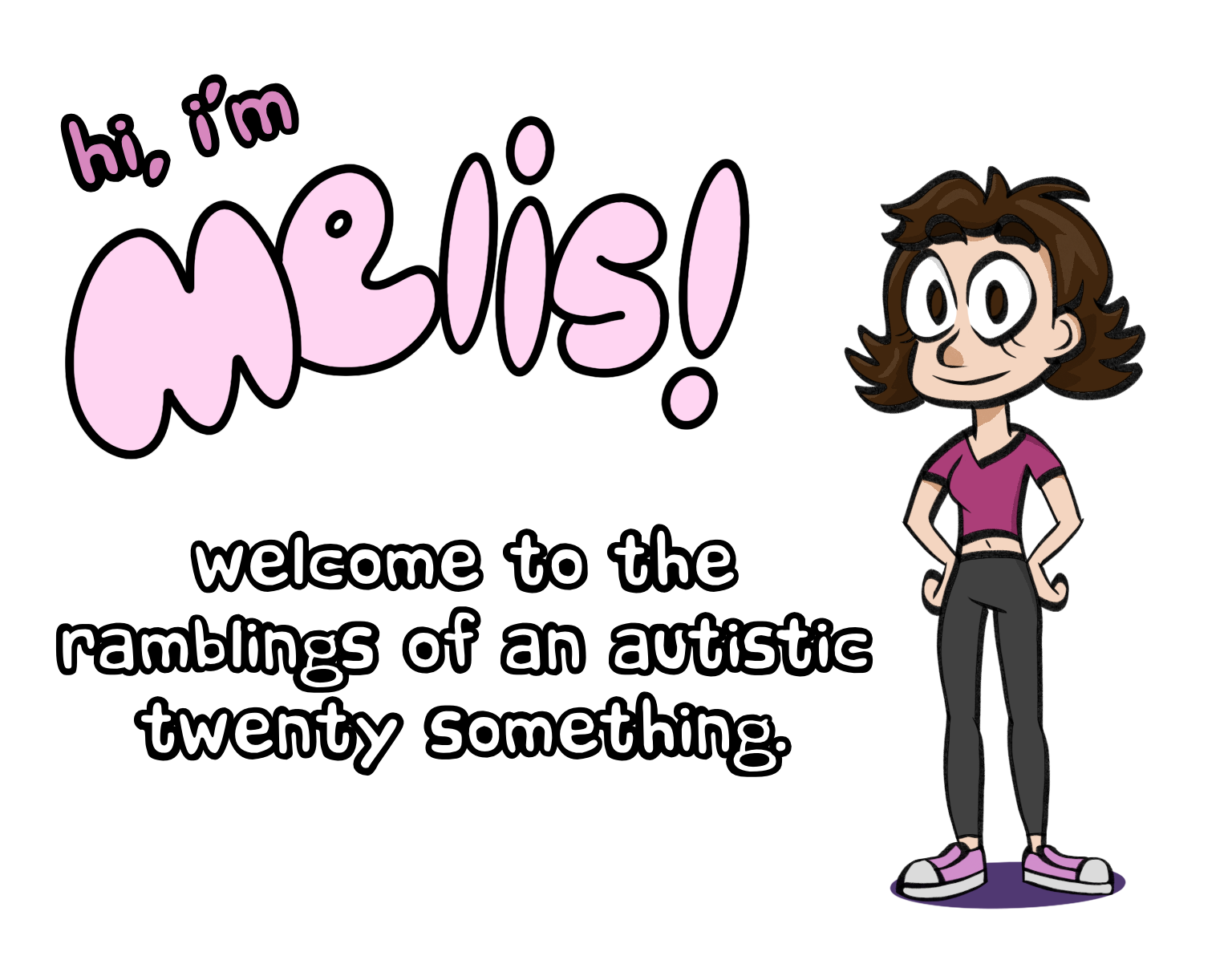 hi, i'm melis! welcome to the ramblings of an autistic twenty something.